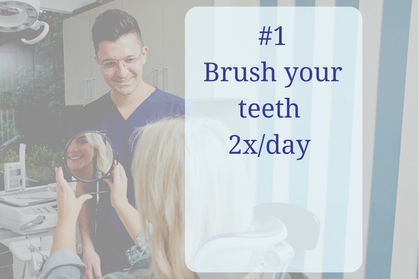 Brush your teeth twice a day